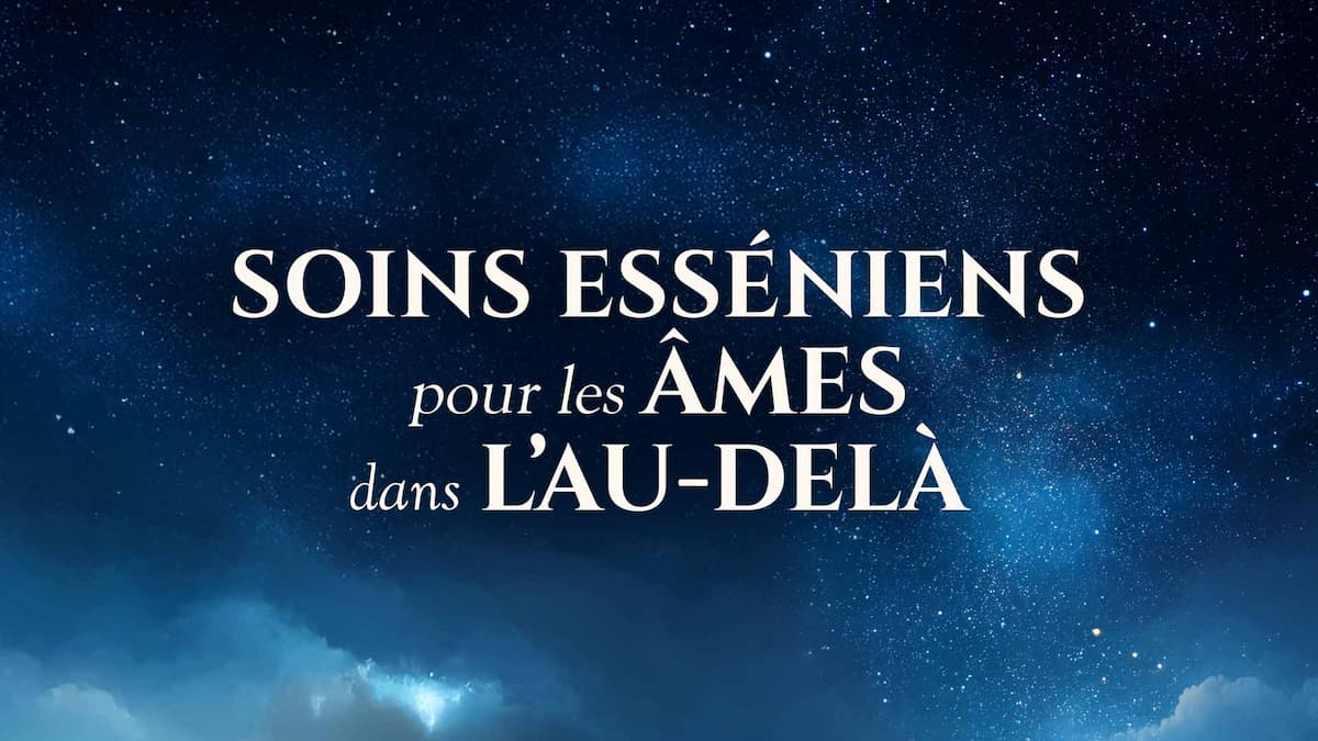 Guilhem Cayzac-Reliance-Soins esseniens pour les âmes dans l'au-delà