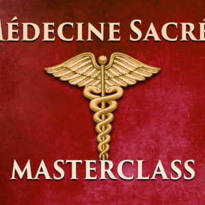 Séminaire Art de Guérir + Masterclass Médecine sacrée